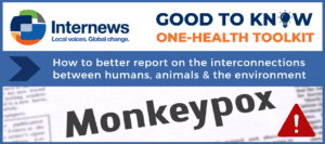 One-Health Toolkit: Reporting on Monkeypox
