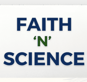 FAITH 'N' SCIENCE